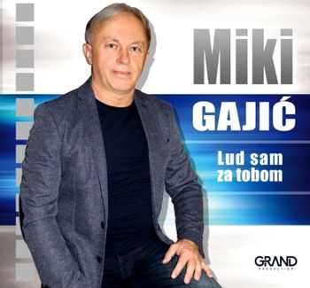 Miki Gajic 2019 - Lud sam za tobom 48625173_Miki_Gajic_2019-a